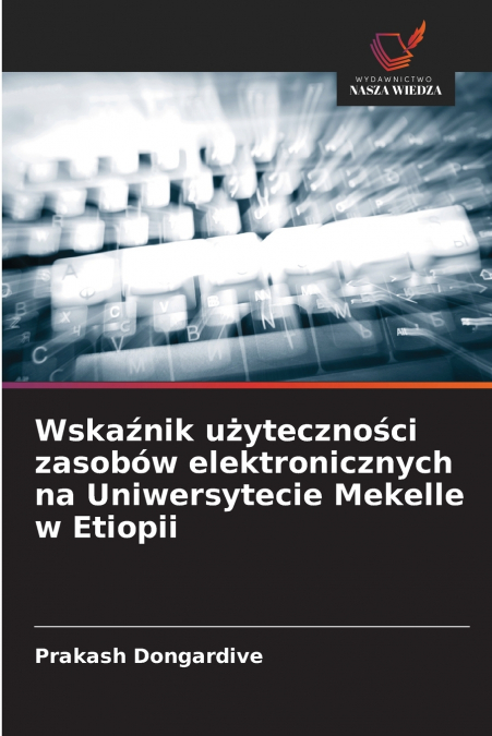 Wskaźnik użyteczności zasobów elektronicznych na Uniwersytecie Mekelle w Etiopii