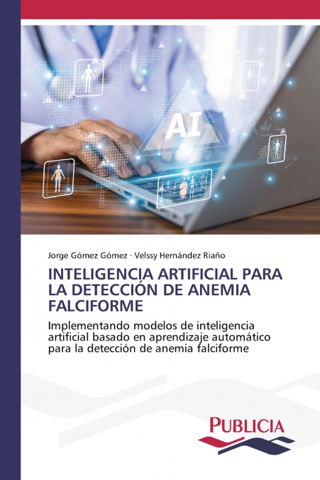 INTELIGENCIA ARTIFICIAL PARA LA DETECCIÓN DE ANEMIA FALCIFORME