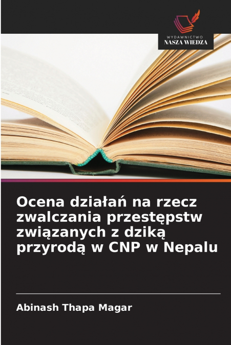 Ocena działań na rzecz zwalczania przestępstw związanych z dziką przyrodą w CNP w Nepalu