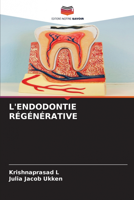 L’ENDODONTIE RÉGÉNÉRATIVE
