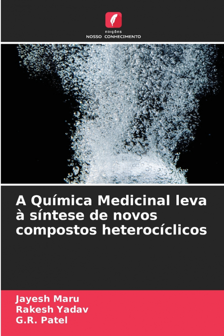 A Química Medicinal leva à síntese de novos compostos heterocíclicos