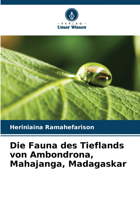 Die Fauna des Tieflands von Ambondrona, Mahajanga, Madagaskar