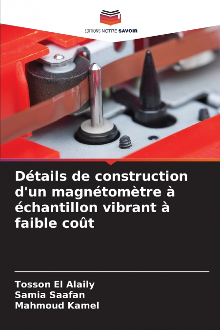 Détails de construction d’un magnétomètre à échantillon vibrant à faible coût