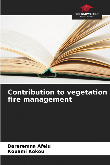Contribution to vegetation fire management