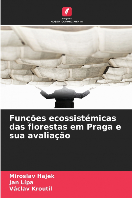 Funções ecossistémicas das florestas em Praga e sua avaliação