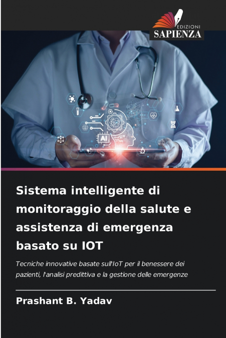 Sistema intelligente di monitoraggio della salute e assistenza di emergenza basato su IOT