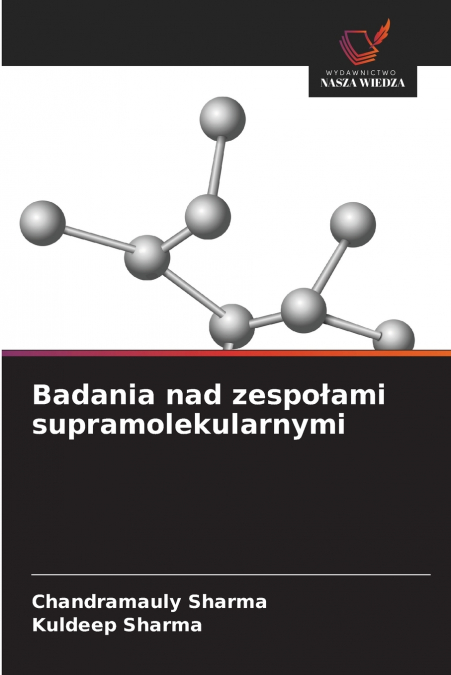 Badania nad zespołami supramolekularnymi