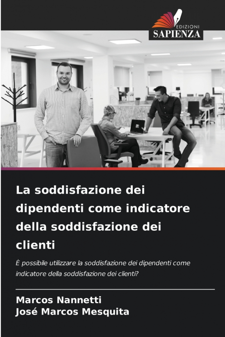 La soddisfazione dei dipendenti come indicatore della soddisfazione dei clienti