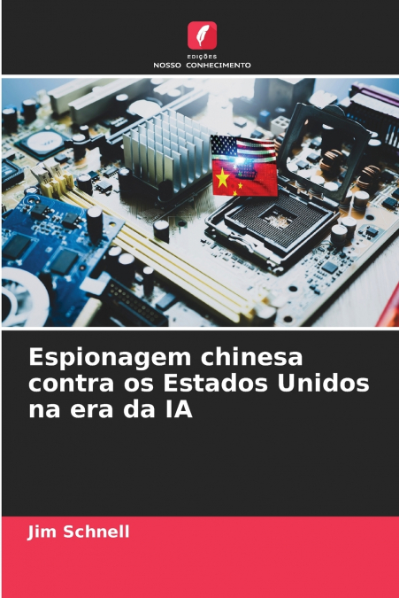 Espionagem chinesa contra os Estados Unidos na era da IA