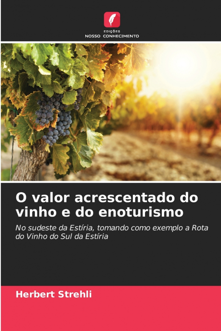 O valor acrescentado do vinho e do enoturismo