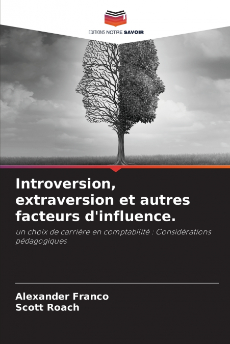 Introversion, extraversion et autres facteurs d’influence.