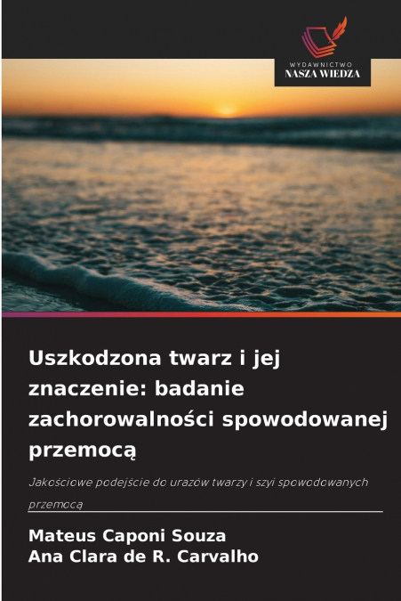 Uszkodzona twarz i jej znaczenie
