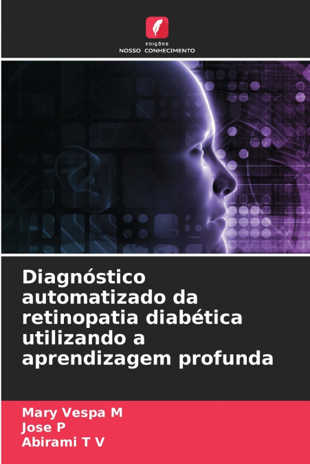 Diagnóstico automatizado da retinopatia diabética utilizando a aprendizagem profunda