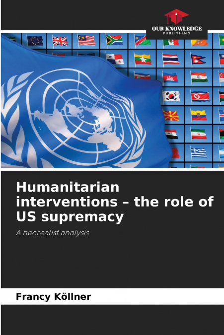 Humanitarian interventions - the role of US supremacy