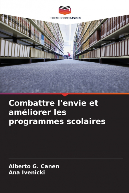 Combattre l’envie et améliorer les programmes scolaires