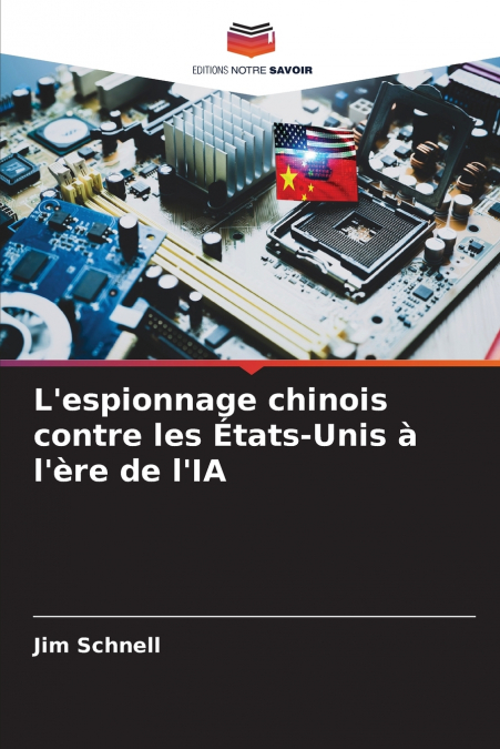 L’espionnage chinois contre les États-Unis à l’ère de l’IA