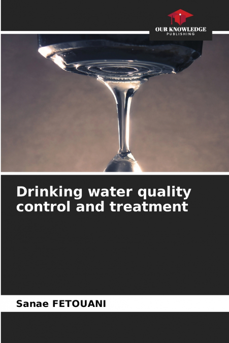 Drinking water quality control and treatment