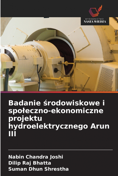 Badanie środowiskowe i społeczno-ekonomiczne projektu hydroelektrycznego Arun III