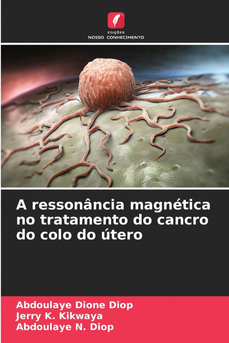 A ressonância magnética no tratamento do cancro do colo do útero