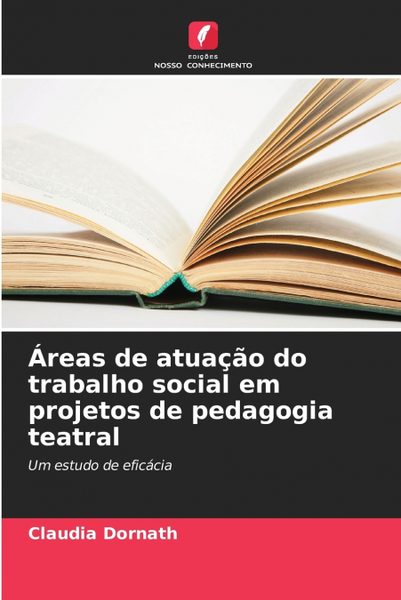 Áreas de atuação do trabalho social em projetos de pedagogia teatral