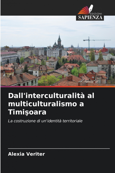 Dall’interculturalità al multiculturalismo a Timişoara