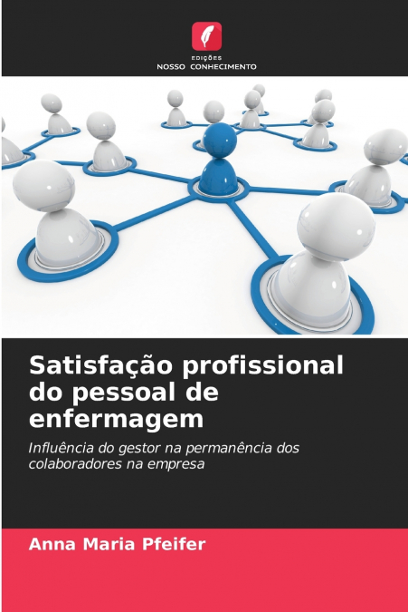 Satisfação profissional do pessoal de enfermagem