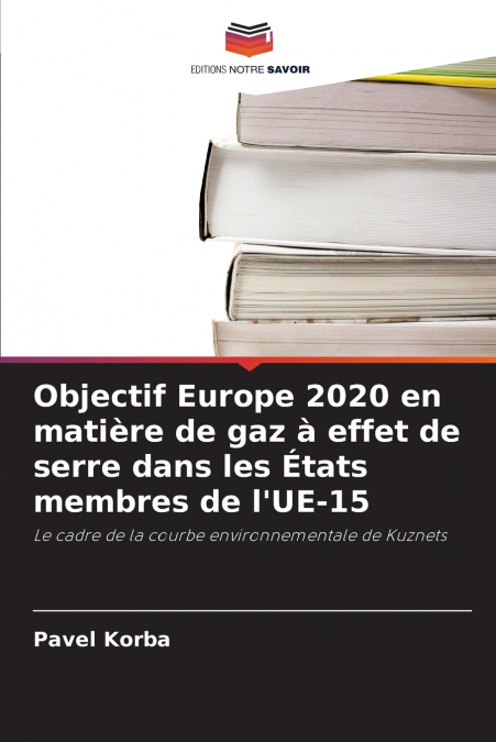 Objectif Europe 2020 en matière de gaz à effet de serre dans les États membres de l’UE-15