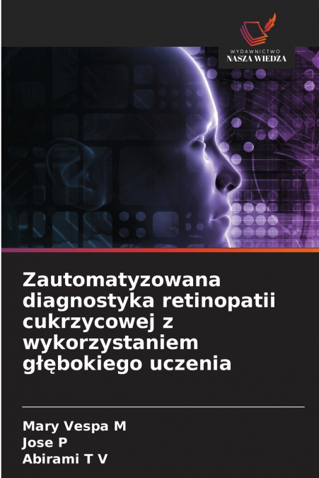 Zautomatyzowana diagnostyka retinopatii cukrzycowej z wykorzystaniem głębokiego uczenia