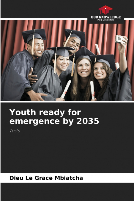 Youth ready for emergence by 2035