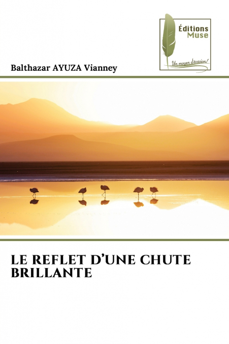 LE REFLET D’UNE CHUTE BRILLANTE