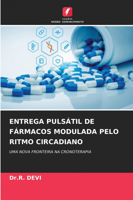 ENTREGA PULSÁTIL DE FÁRMACOS MODULADA PELO RITMO CIRCADIANO