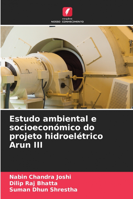 Estudo ambiental e socioeconómico do projeto hidroelétrico Arun III