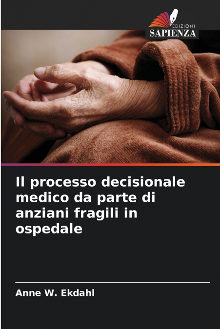 Il processo decisionale medico da parte di anziani fragili in ospedale