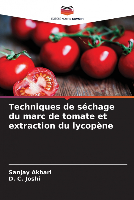 Techniques de séchage du marc de tomate et extraction du lycopène