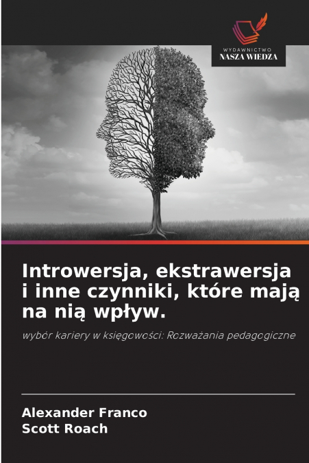Introwersja, ekstrawersja i inne czynniki, które mają na nią wpływ.