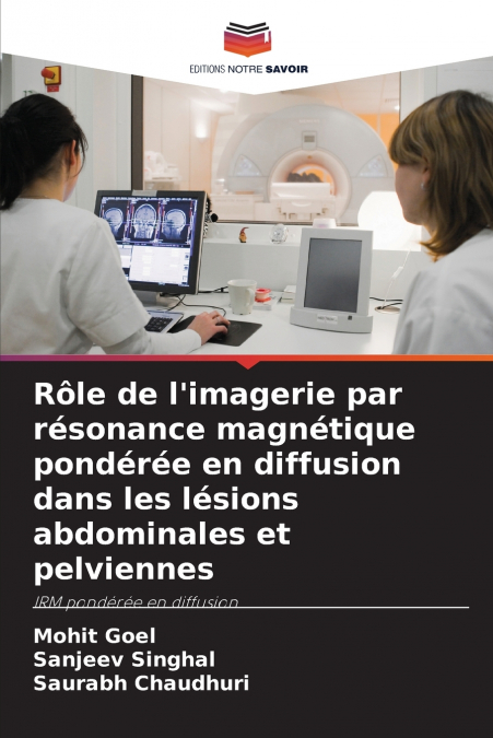 Rôle de l’imagerie par résonance magnétique pondérée en diffusion dans les lésions abdominales et pelviennes
