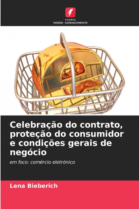 Celebração do contrato, proteção do consumidor e condições gerais de negócio