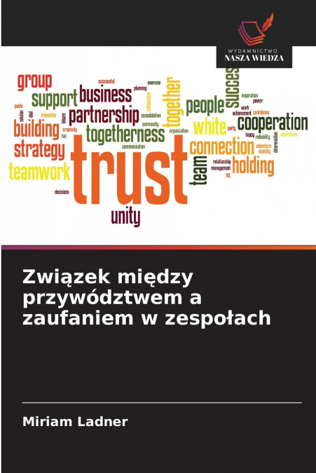 Związek między przywództwem a zaufaniem w zespołach