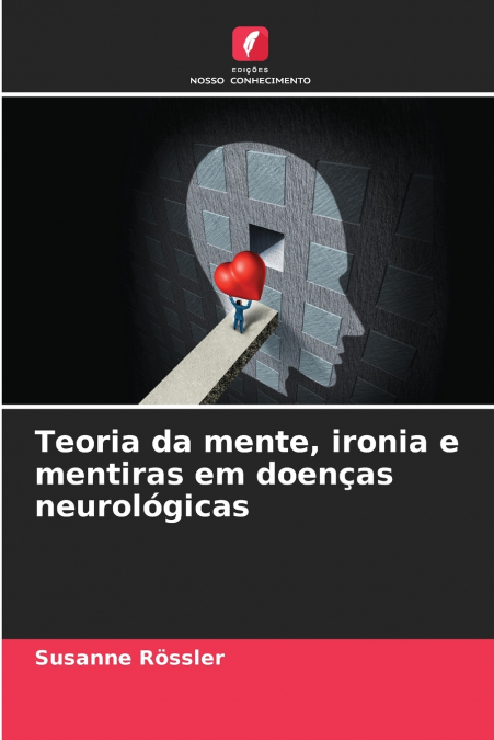 Teoria da mente, ironia e mentiras em doenças neurológicas