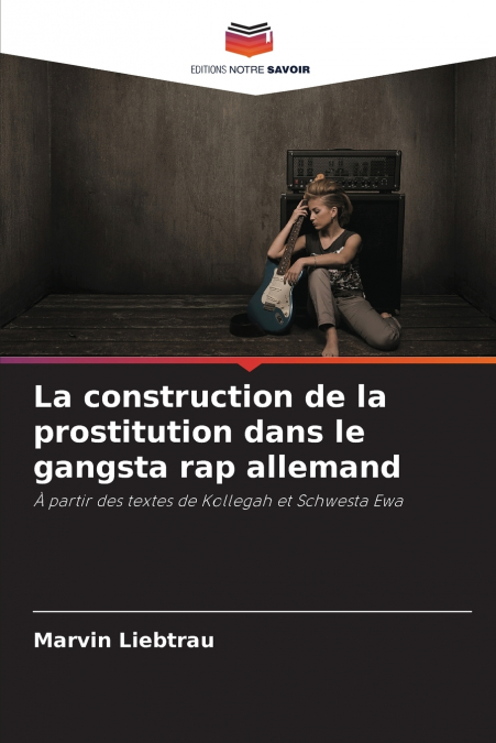 La construction de la prostitution dans le gangsta rap allemand