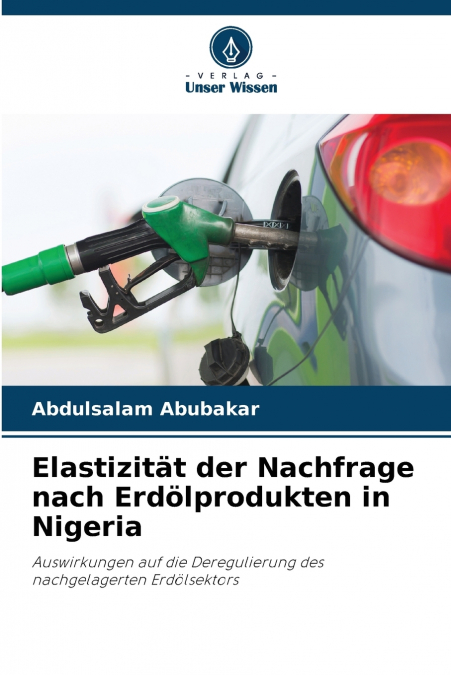 Elastizität der Nachfrage nach Erdölprodukten in Nigeria