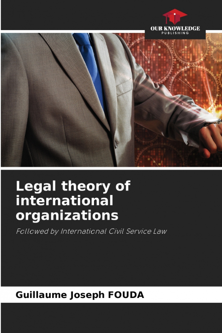 Legal theory of international organizations