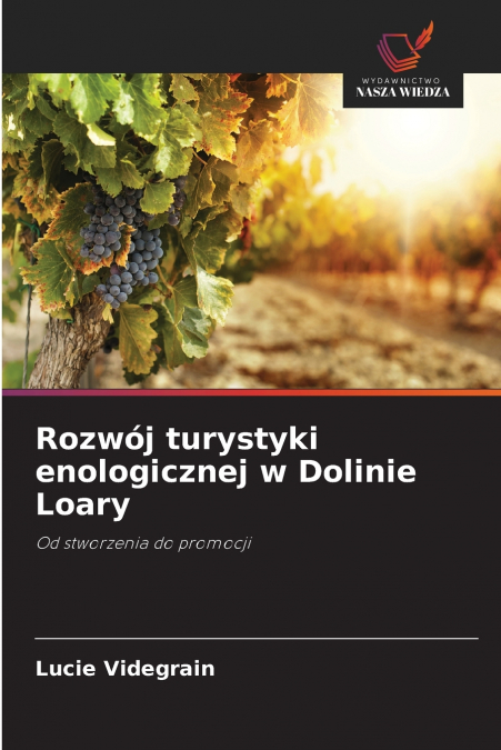 Rozwój turystyki enologicznej w Dolinie Loary