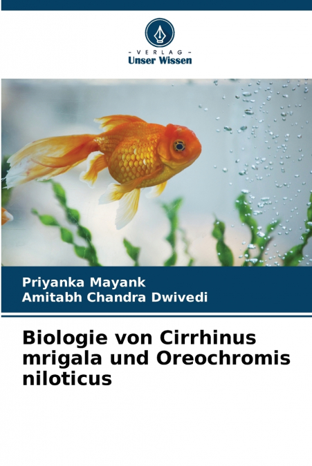 Biologie von Cirrhinus mrigala und Oreochromis niloticus