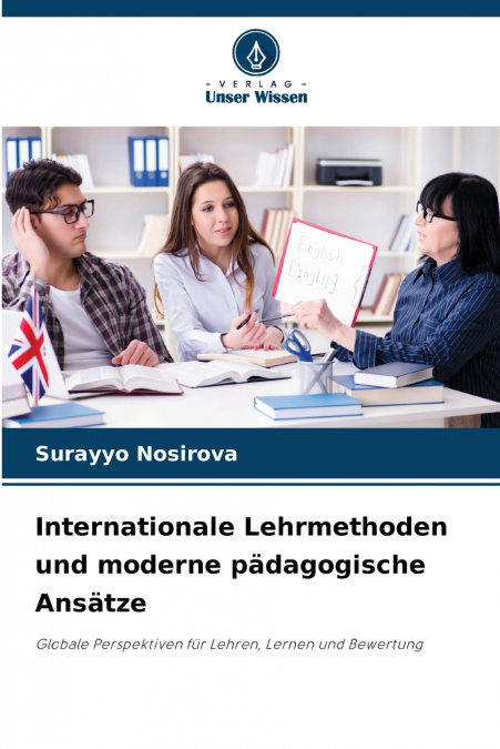 Internationale Lehrmethoden und moderne pädagogische Ansätze