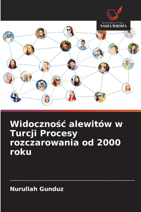 Widoczność alewitów w Turcji Procesy rozczarowania od 2000 roku