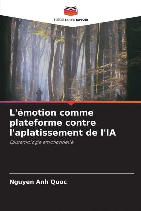 L’émotion comme plateforme contre l’aplatissement de l’IA