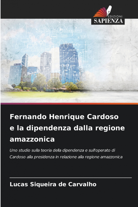 Fernando Henrique Cardoso e la dipendenza dalla regione amazzonica