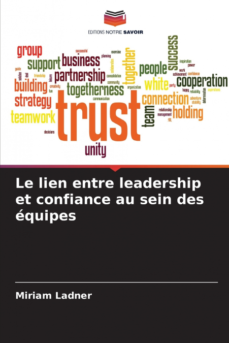 Le lien entre leadership et confiance au sein des équipes