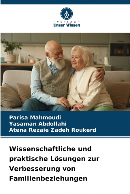 Wissenschaftliche und praktische Lösungen zur Verbesserung von Familienbeziehungen